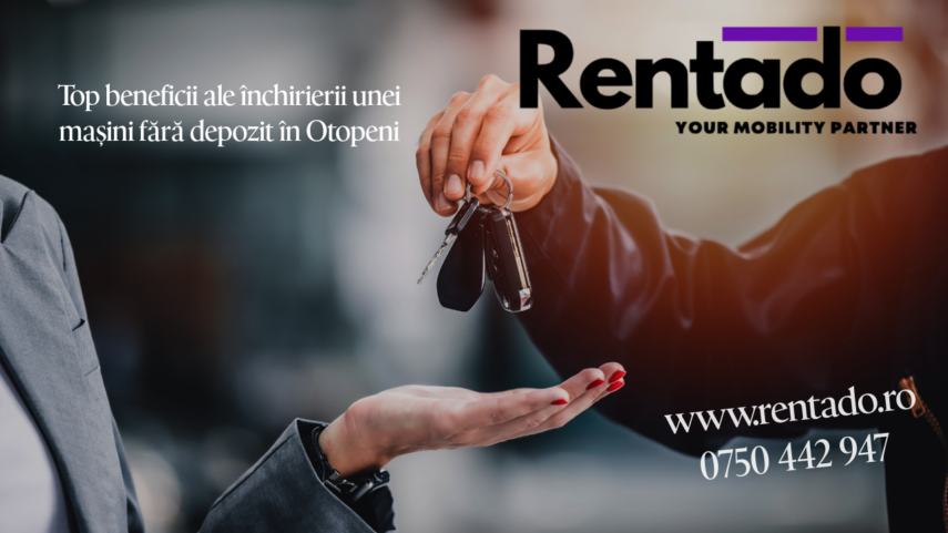 Top benefits of renting a car without deposit in Otopeni